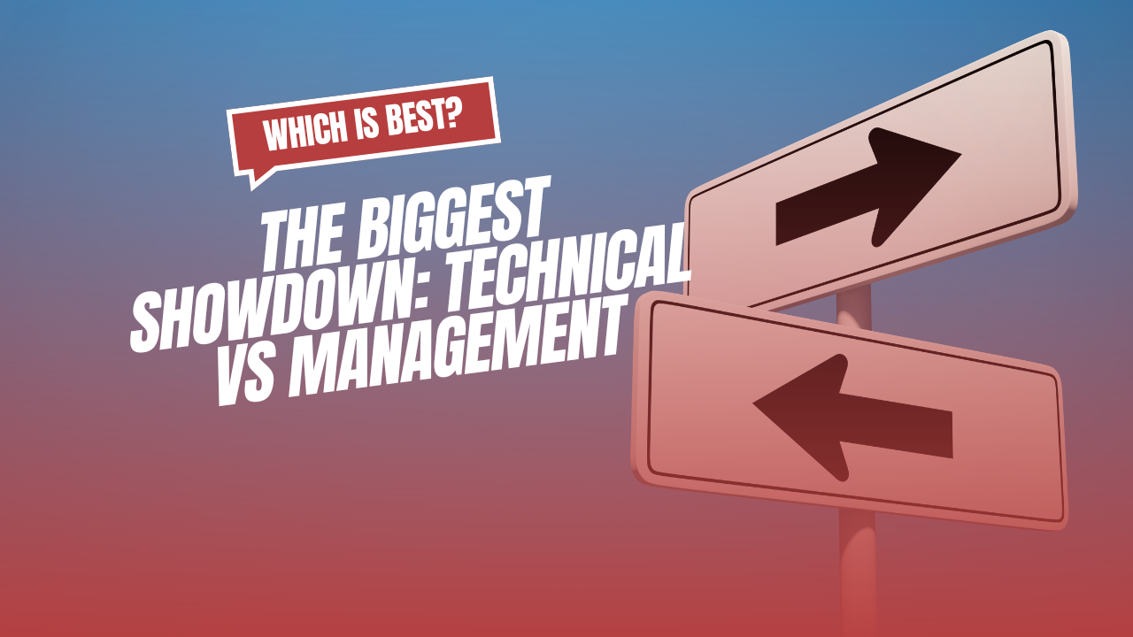 Technical Vs Management Career