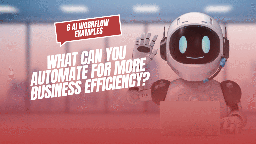 6 quick & practical AI workflow automation examples